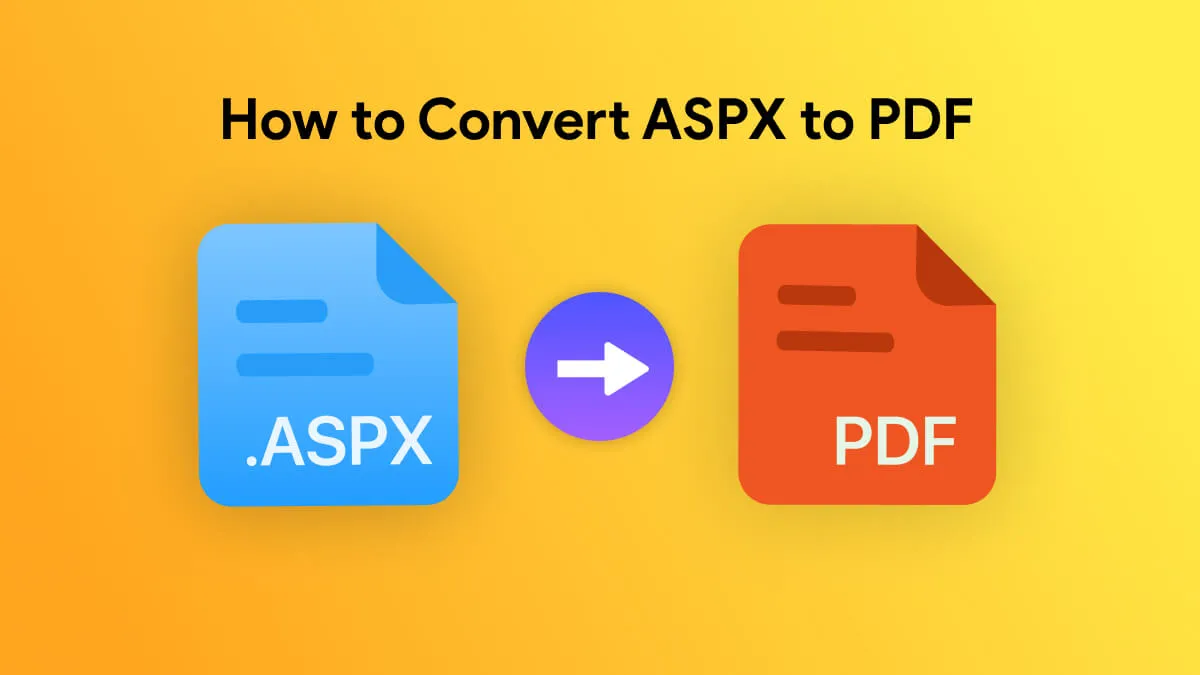 How to Convert ASPX to PDF? (Easy and Free Ways to Follow)