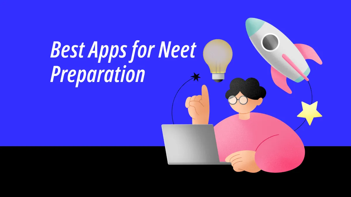 5 Best Apps for NEET Preparation in 2024
