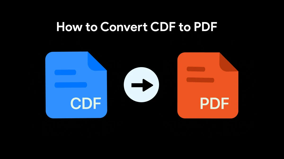 How to Convert CDF to PDF? The Complete Guide
