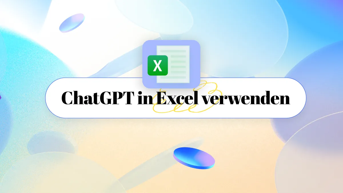 ChatGPT in Excel: Verwandeln Sie Ihre Excel mit AI