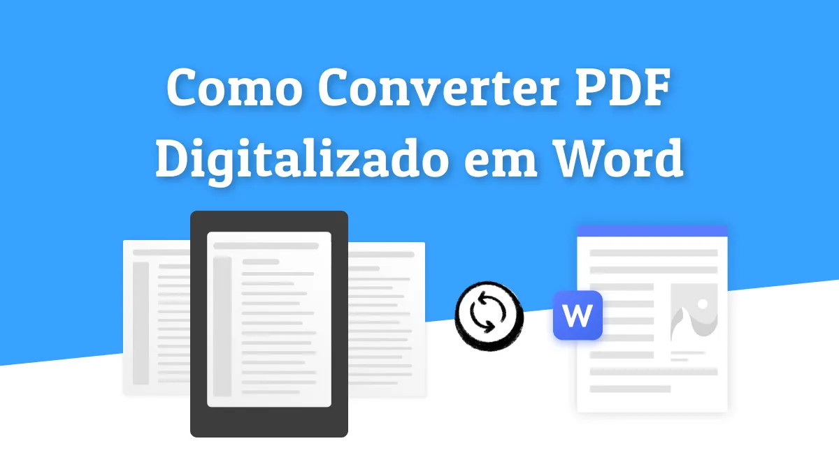Como Converter PDF Digitalizado em Word em Poucos Minutos