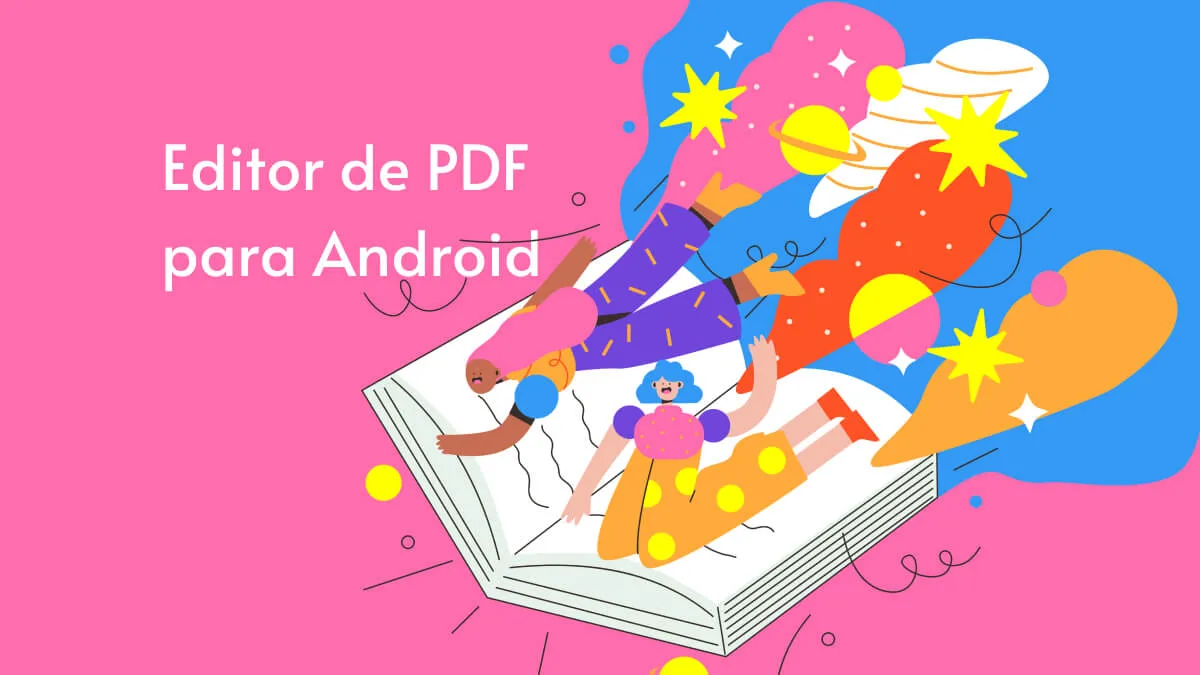 Editor de PDF para Android: Descubra as Principais Opções, Recursos e Melhores Escolhas [2024]