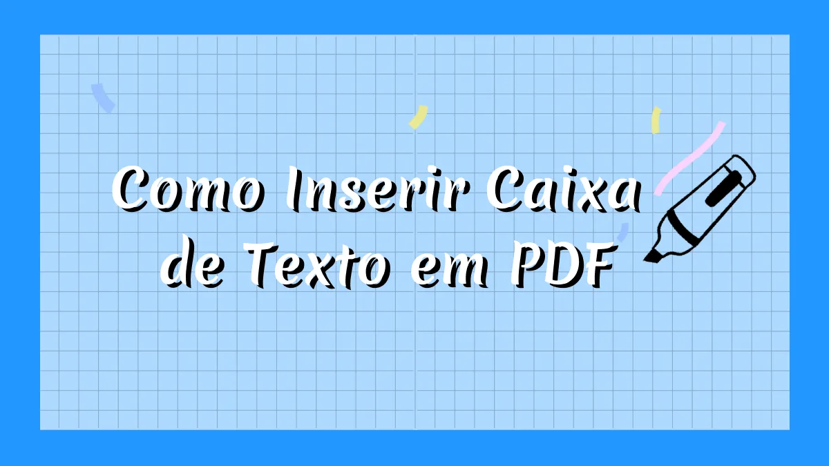 Como Inserir Caixa de Texto em PDF: 3 Passos Simples