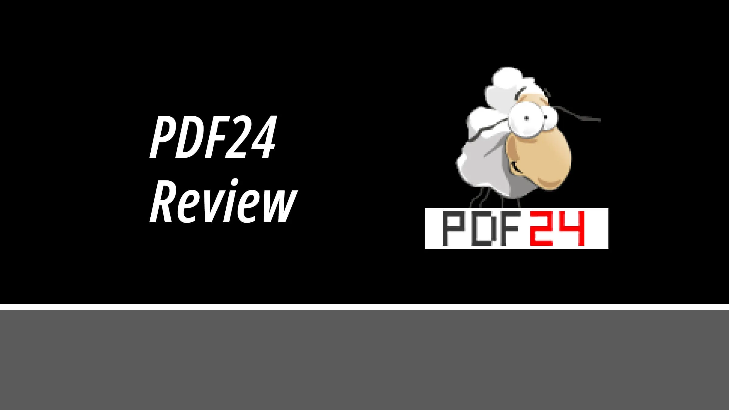 A Full Review of PDF24 Tools and PDF24 Creator - Features, Pricing, Pros, Cons, Everything