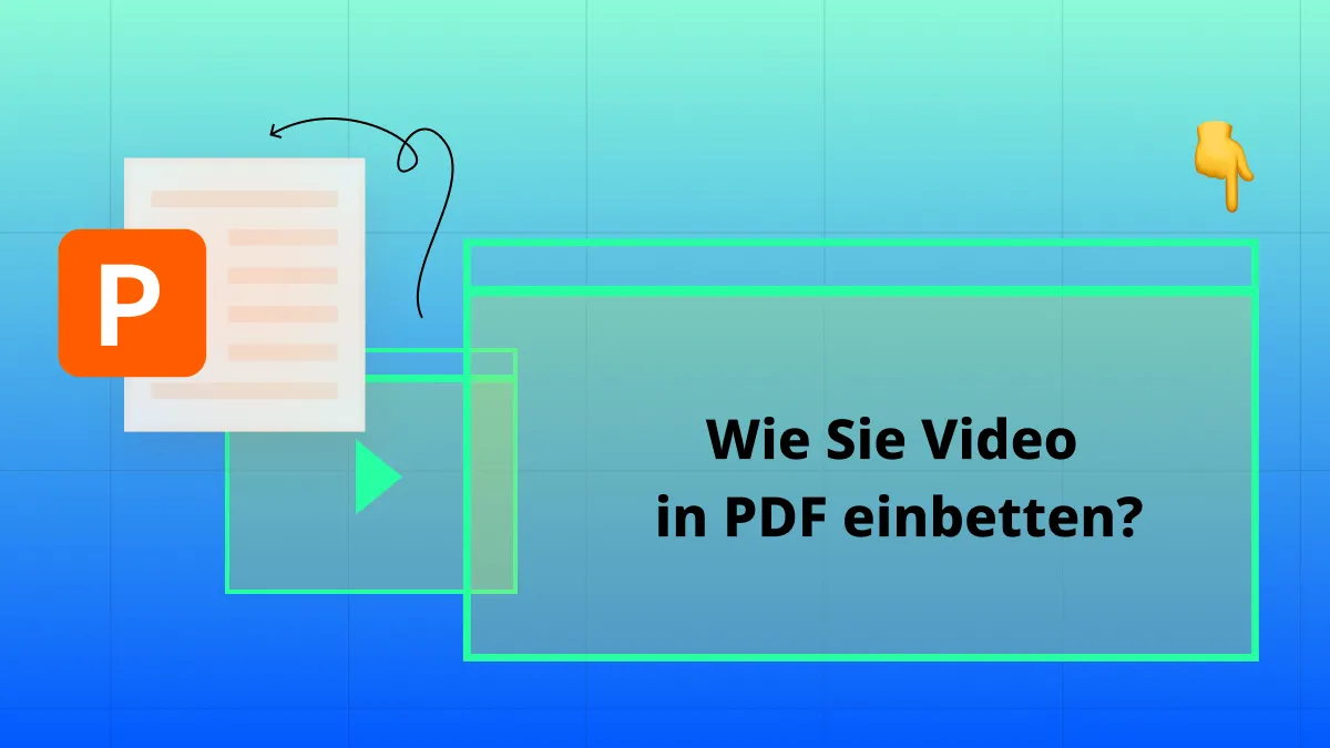 Wie Sie Video in PDF einbetten? (Mit und ohne Adobe Acrobat)