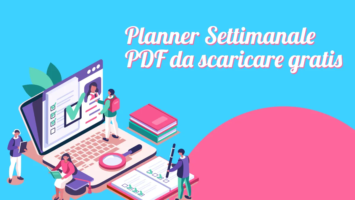 3 modelli di planner settimanale PDF gratuiti per ogni tua esigenza