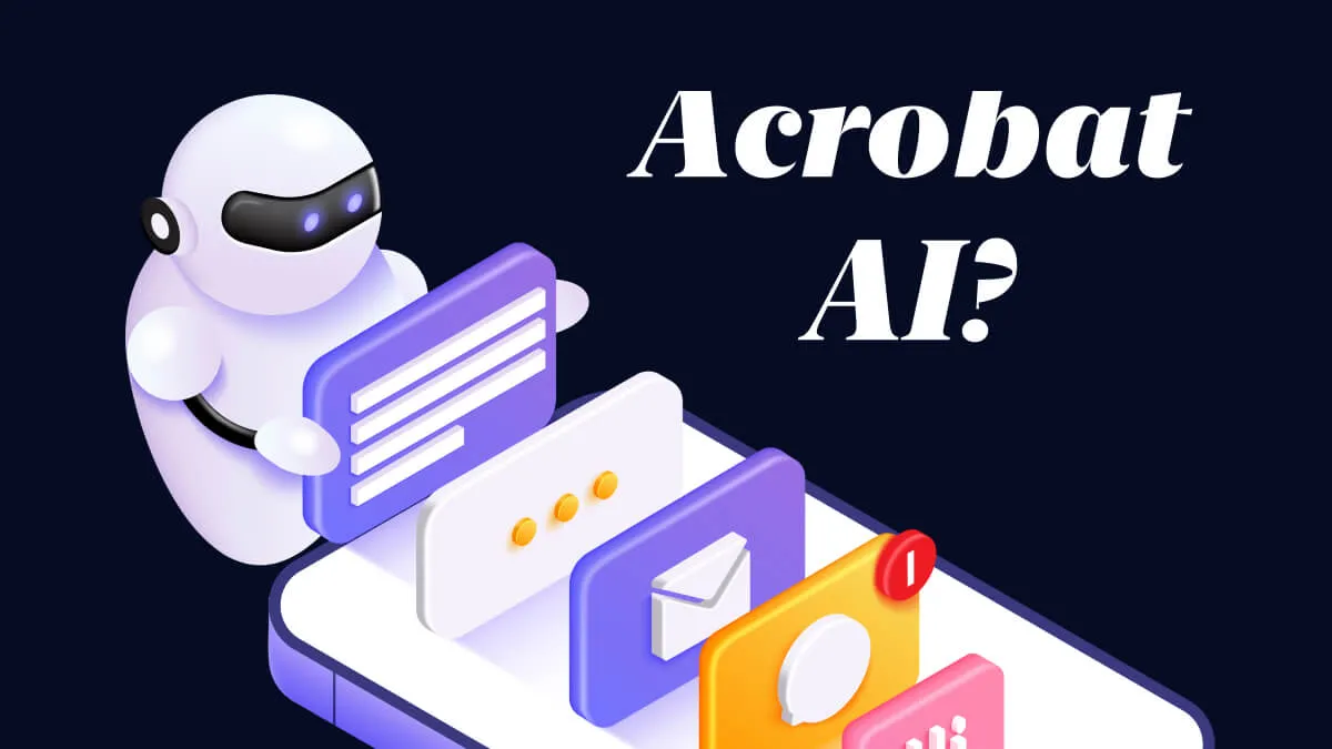 Does Adobe Acrobat AI Available? Everything You Need to Know