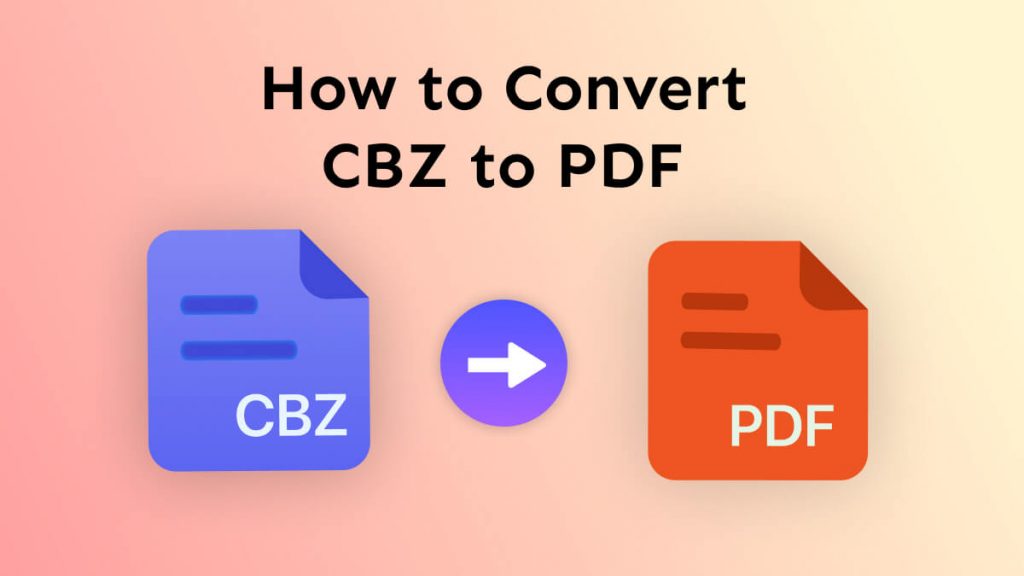 How to Convert CBZ to PDF? (100 Free Ways) UPDF