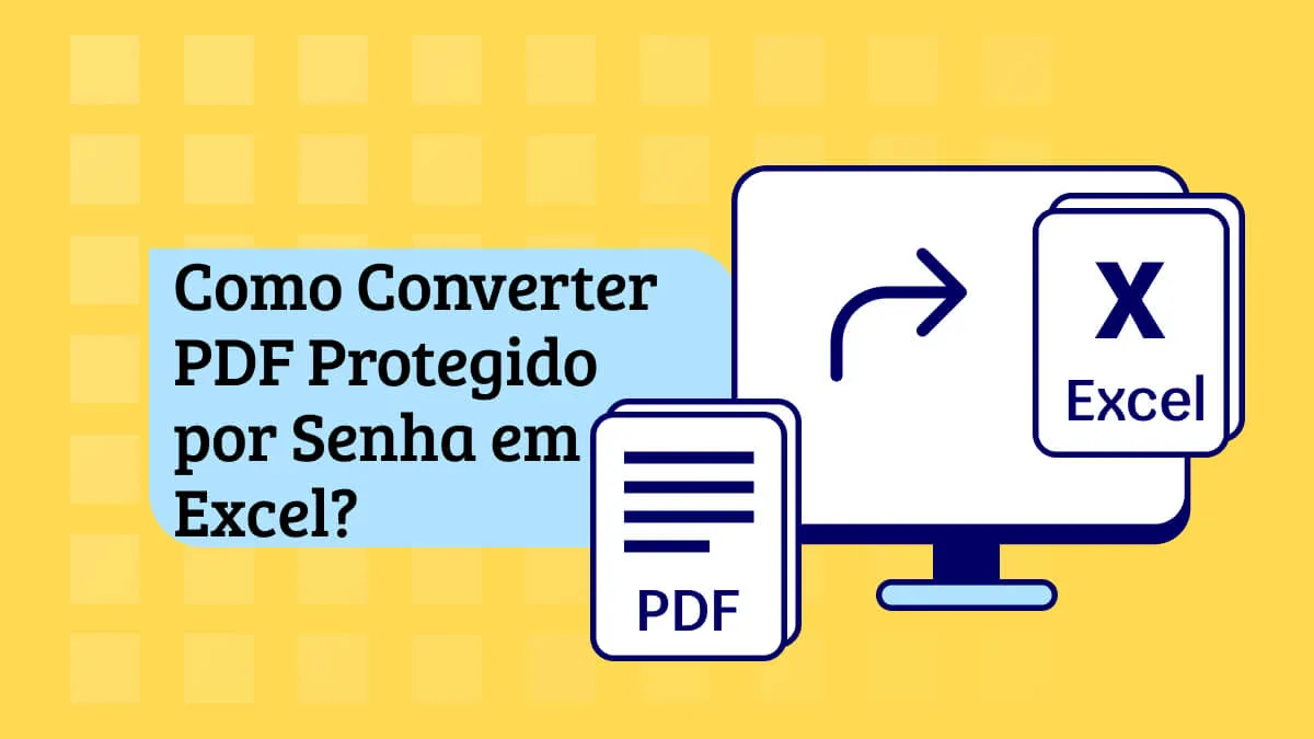 Como Converter PDF Protegido por Senha em Excel? (2 Maneiras Fáceis)