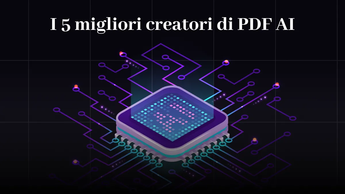 Top 5 creatori di PDF AI per creare nuovi PDF