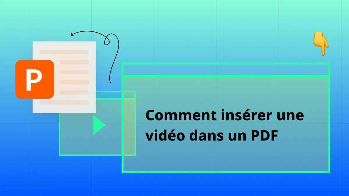 Comment insérer une vidéo dans un PDF avec ou sans Adobe Acrobat