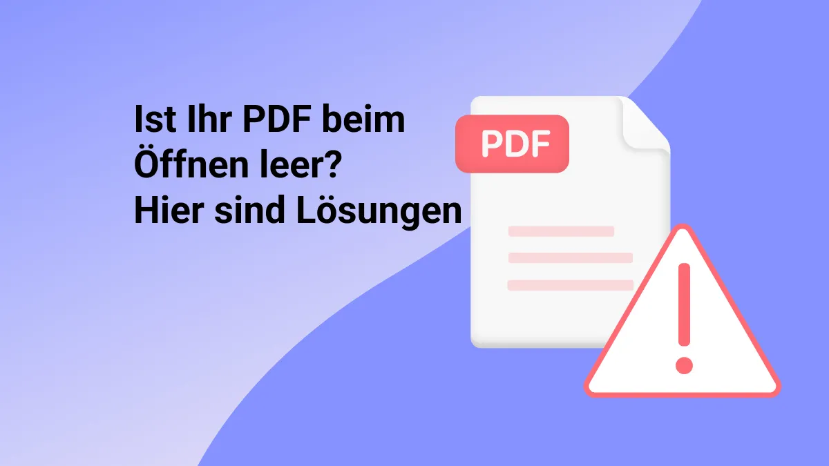 Ihr PDF ist beim Öffnen leer? Hier sind einige praktikable Lösungen!