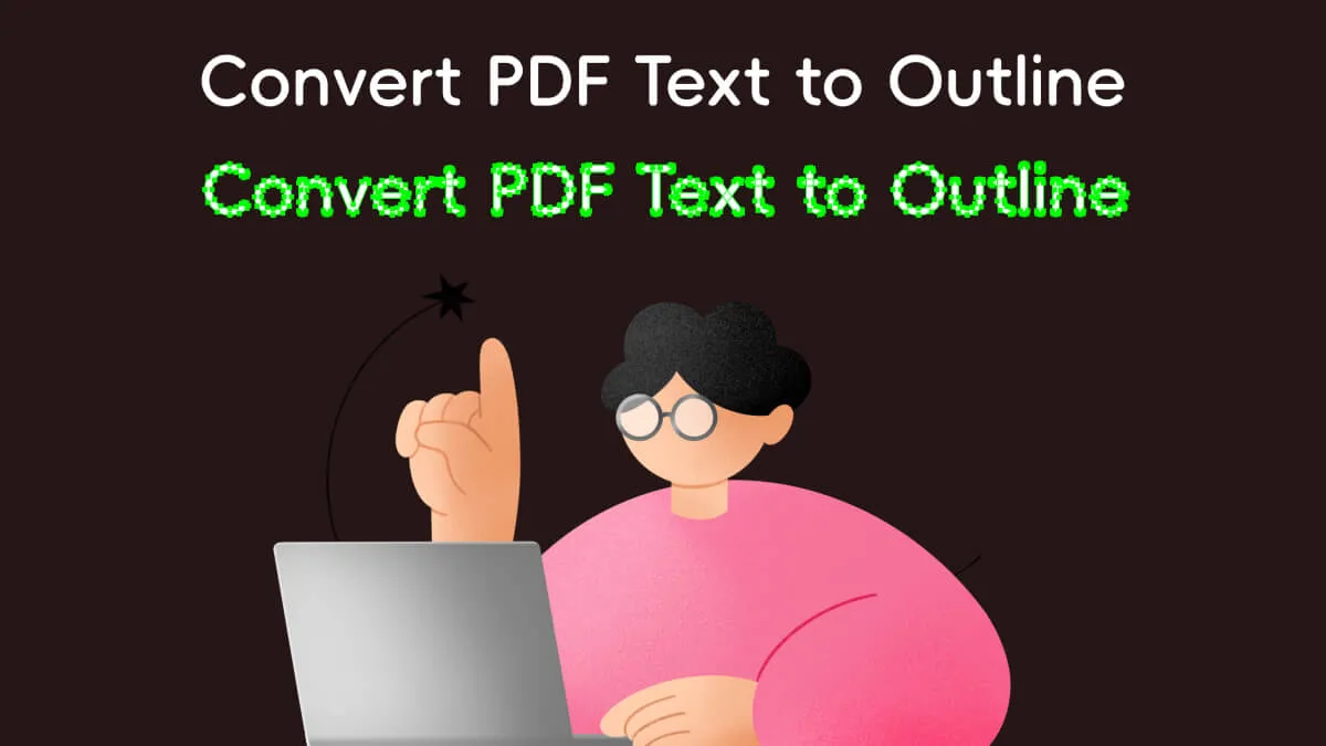 Confused About How to Convert PDF to Outline? Get Answers Here