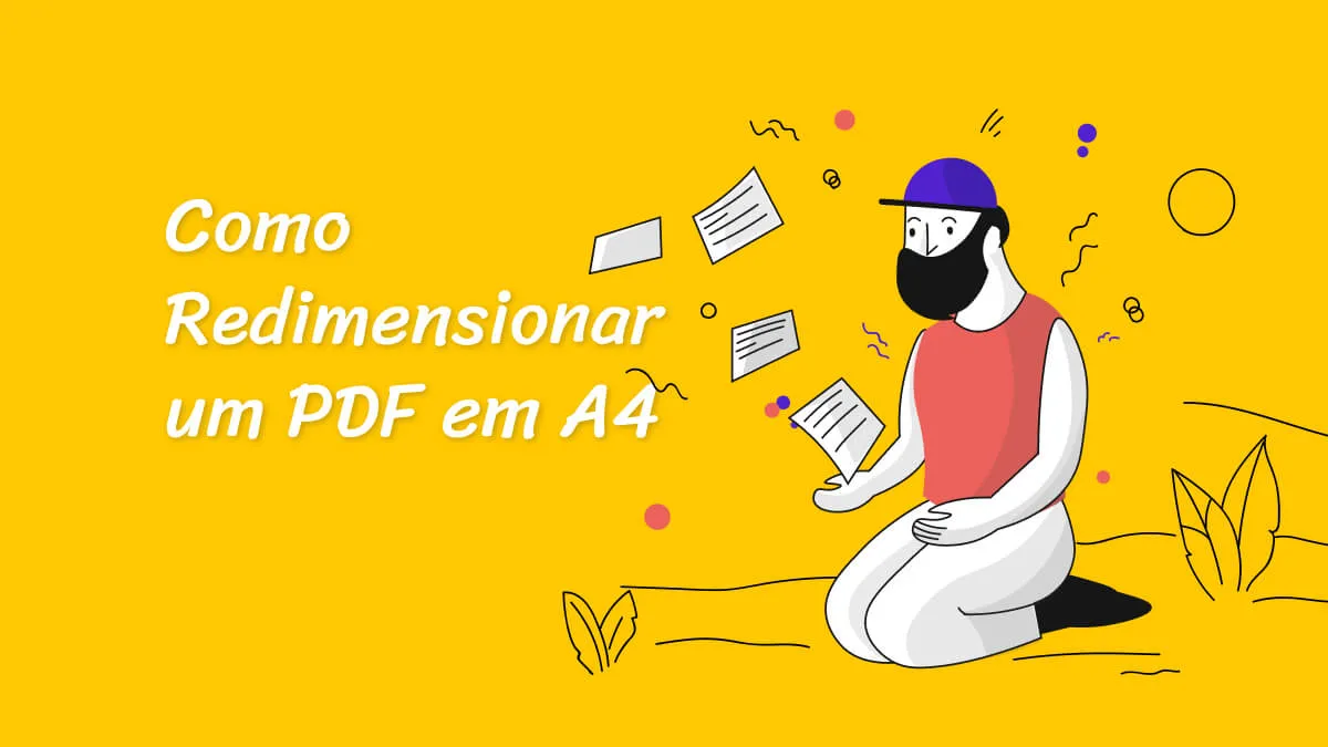 Como Redimensionar um PDF em A4: Passo a Passo