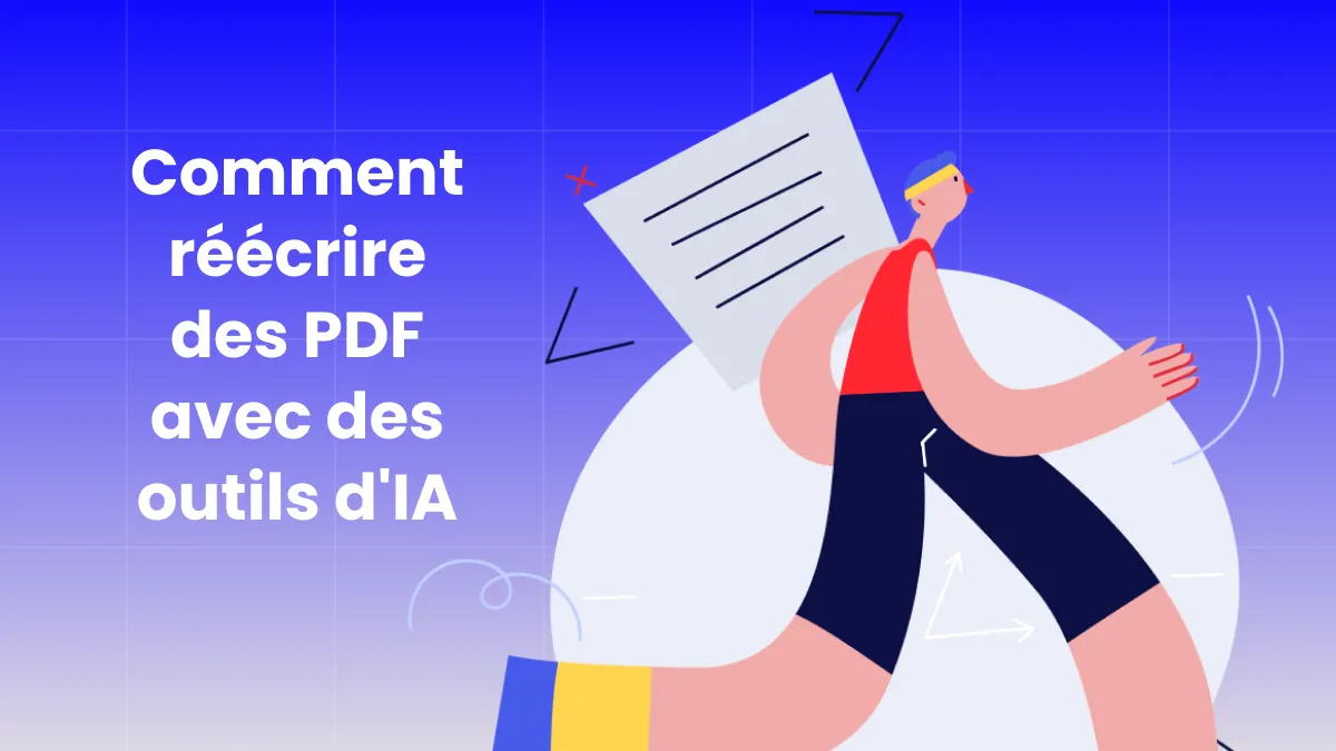 Comment réécrire des PDF avec des outils d'IA efficacement