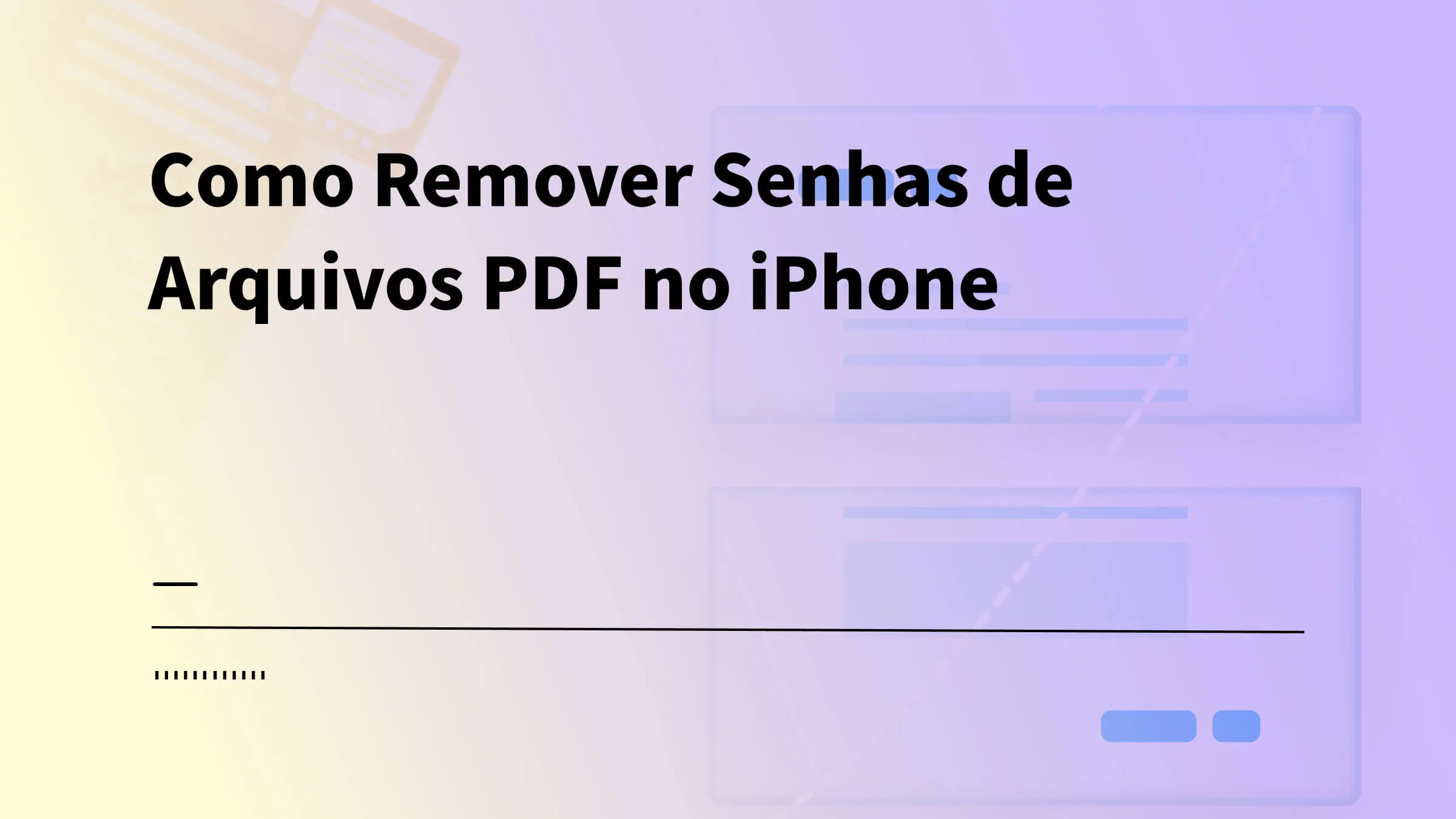 Como Tirar Senha de PDF no iPhone: Os 3 Métodos Mais Fáceis!