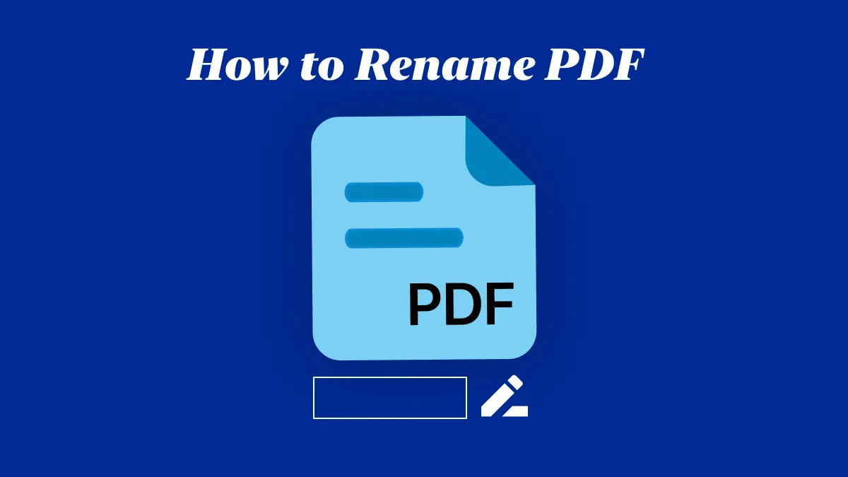 The Best Ways to Rename PDF Files in 2024 [Full Guide]