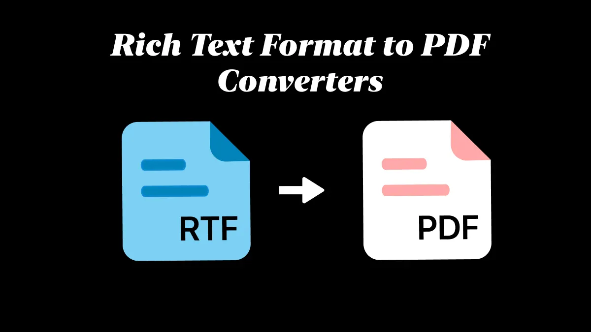 Rich Text Format to PDF Converters - Top 5 Revealed!