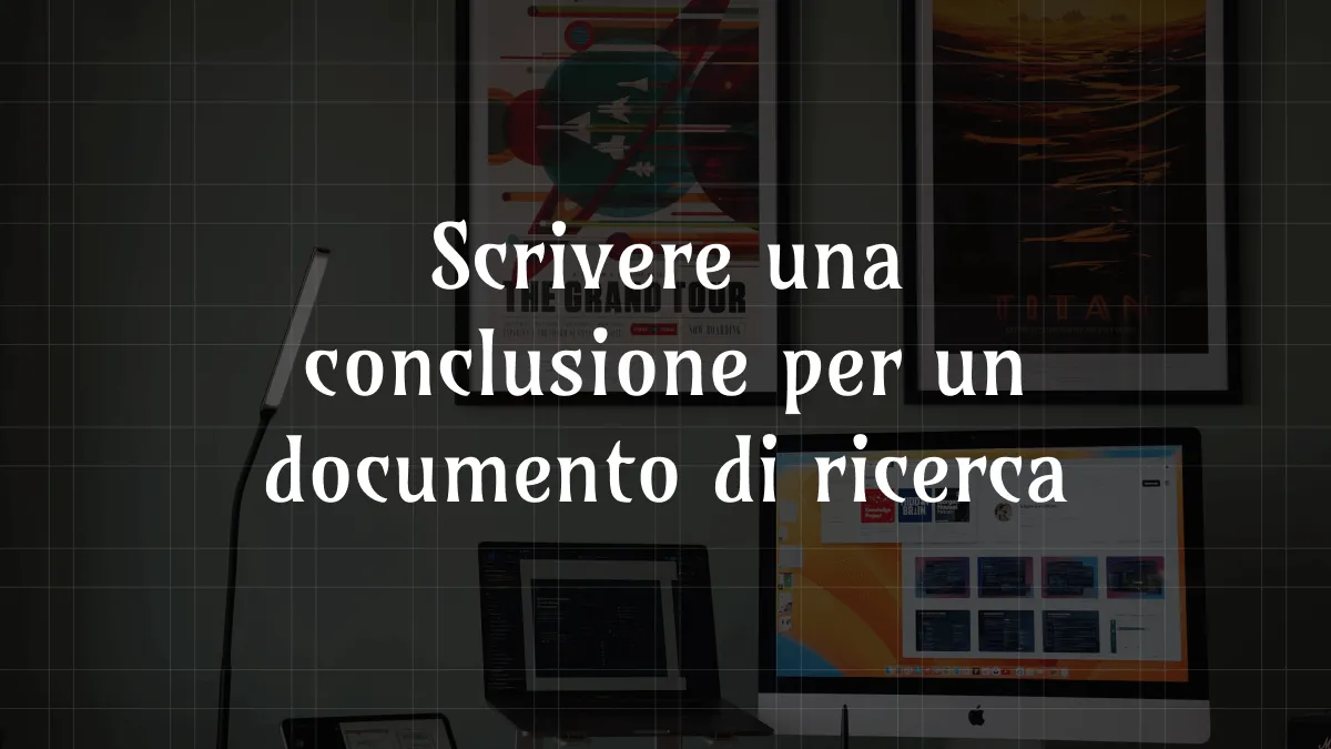 Come scrivere una conclusione per un documento di ricerca?