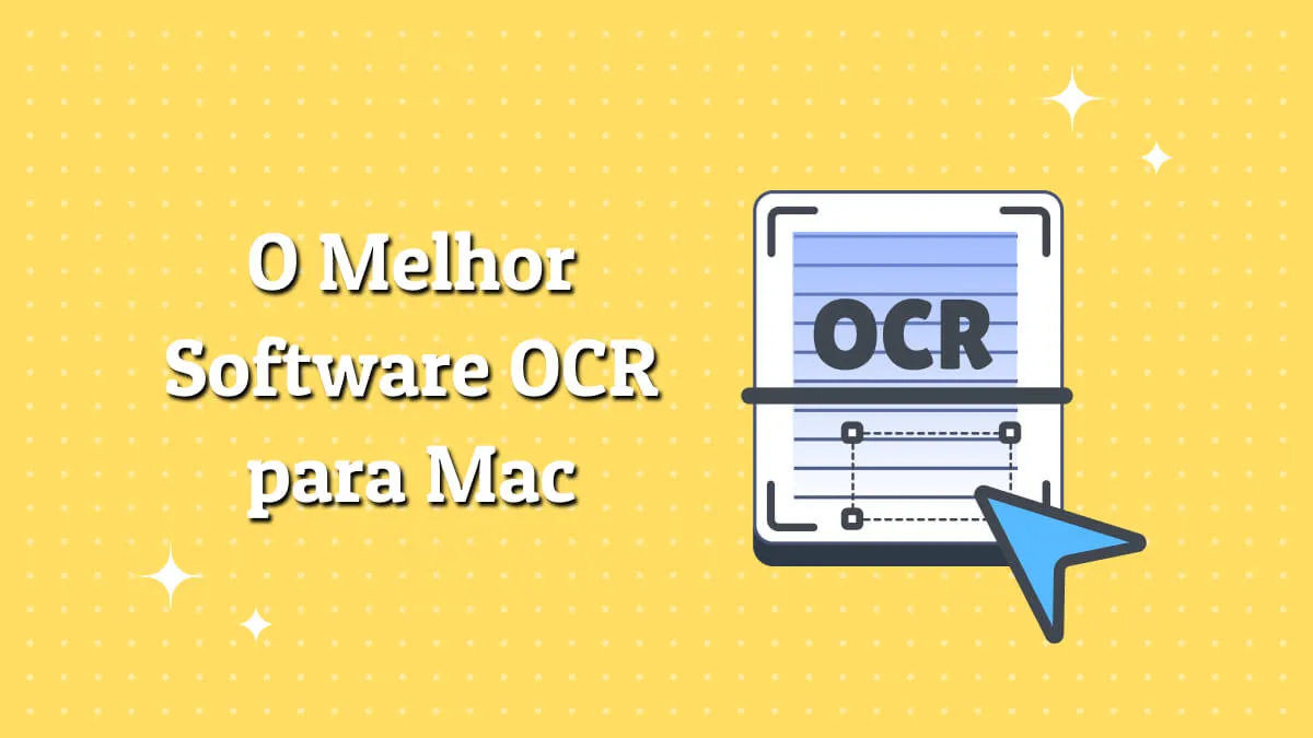 Melhor Software OCR para Mac com IA em 2024 – Veja Quem Está no Topo da Lista! (Compatível com macOS 14)