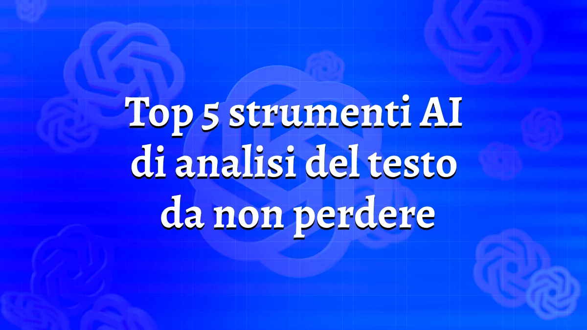 I 5 migliori software AI di analisi del testo nel 2024