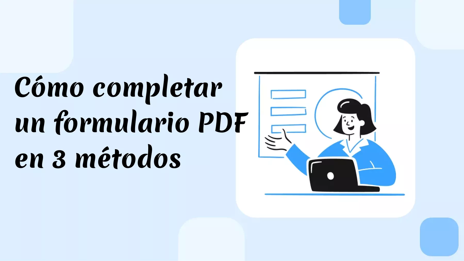 Cómo completar un formulario PDF en 3 métodos