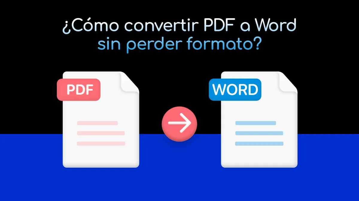 ¿Cómo convertir PDF a Word sin perder formato?