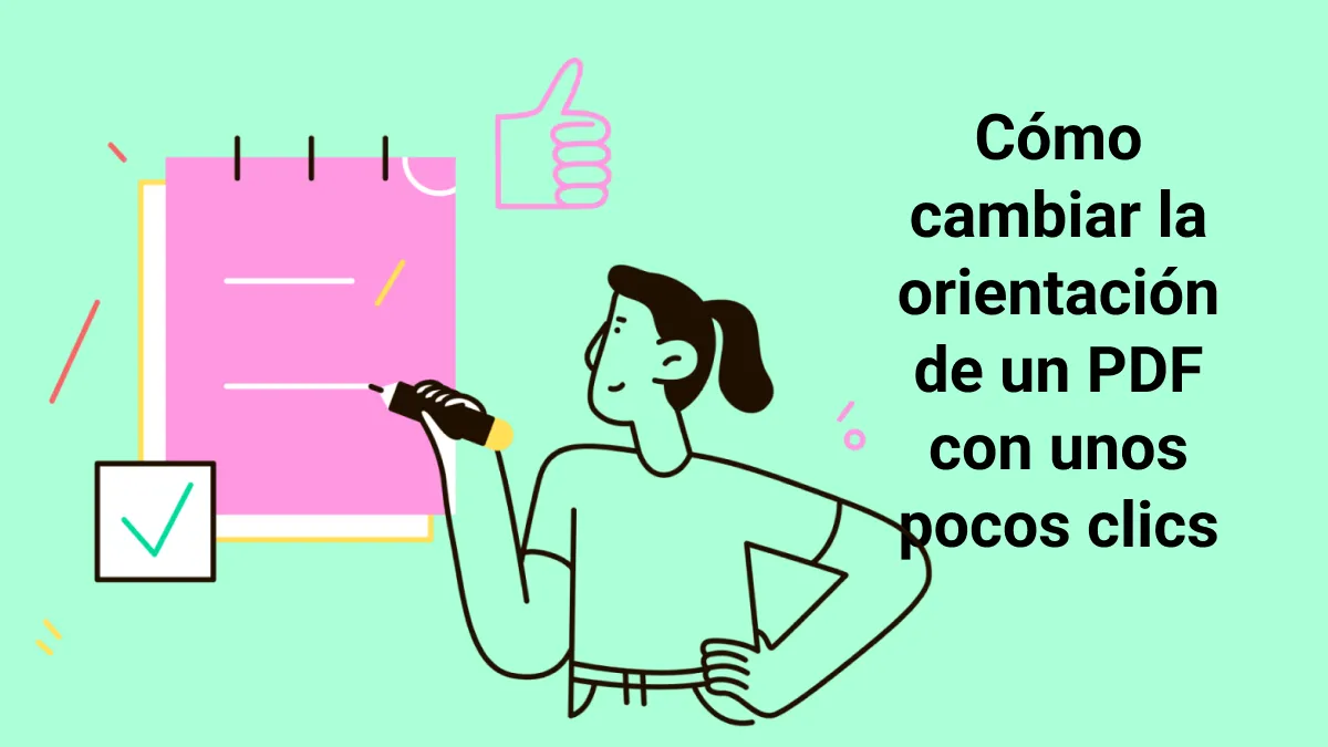 Cómo cambiar la orientación de un PDF con unos pocos clics