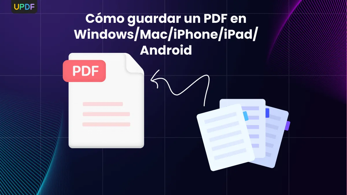 Cómo guardar un PDF en Windows/Mac/iPhone/iPad/Android