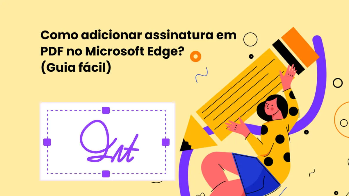 Como Colocar Assinatura em PDF no Microsoft Edge? (Guia Fácil)