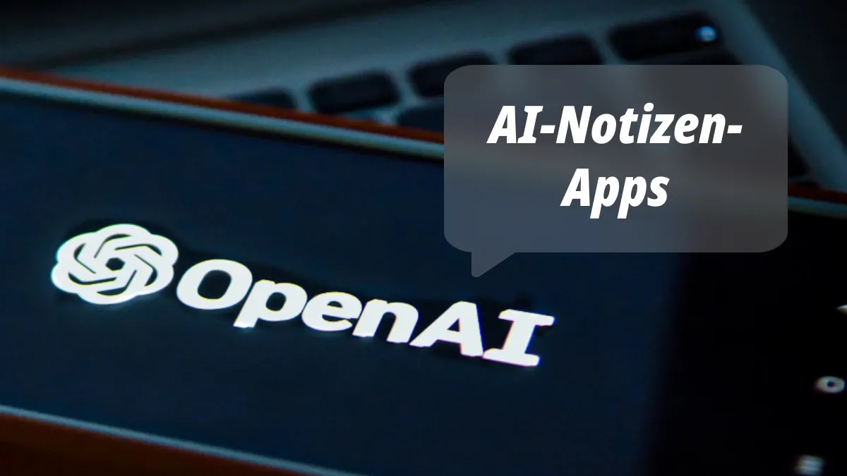 Die 8 besten AI-Notizen-Apps - Ihre Produktivität steigern und Zeit sparen