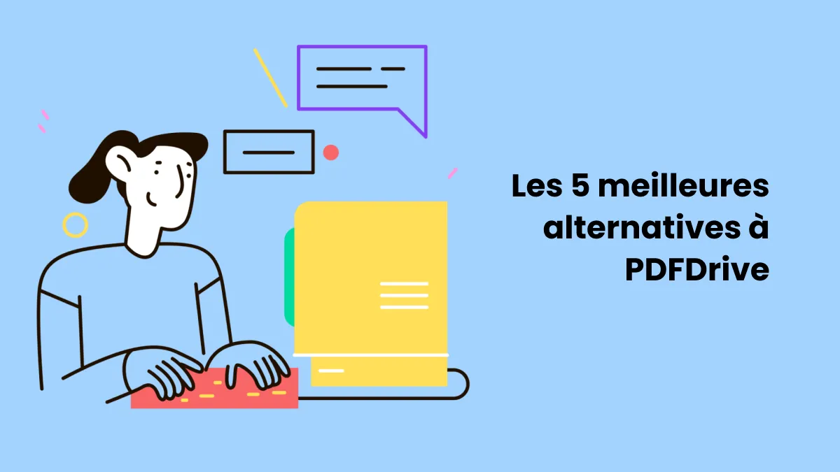 Les 5 meilleures alternatives à PDFDrive (comparaison détaillée)