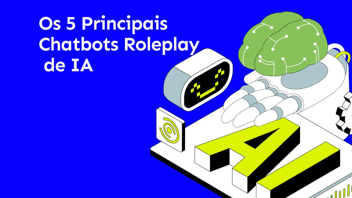 Os 5 Principais Chatbots Roleplay AI e Aprenda Conversar com Iinteligência Artificial