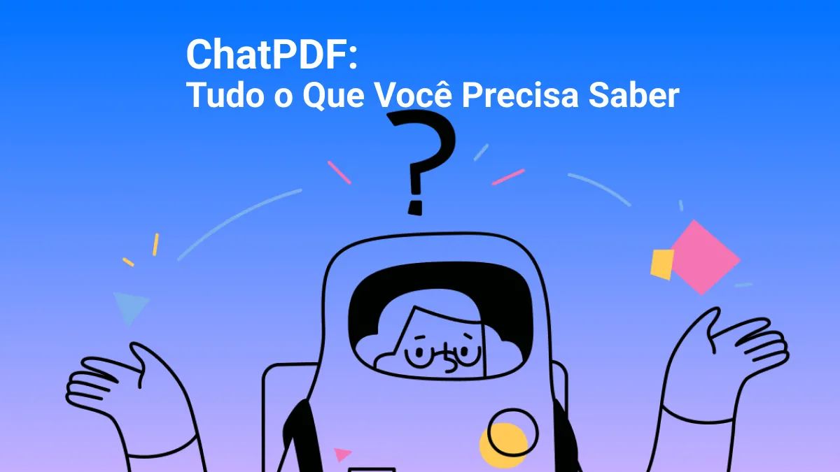 Tudo o Que Você Precisa Saber Sobre ChatPDF – Recursos, Preços, Análises e Muito Mais