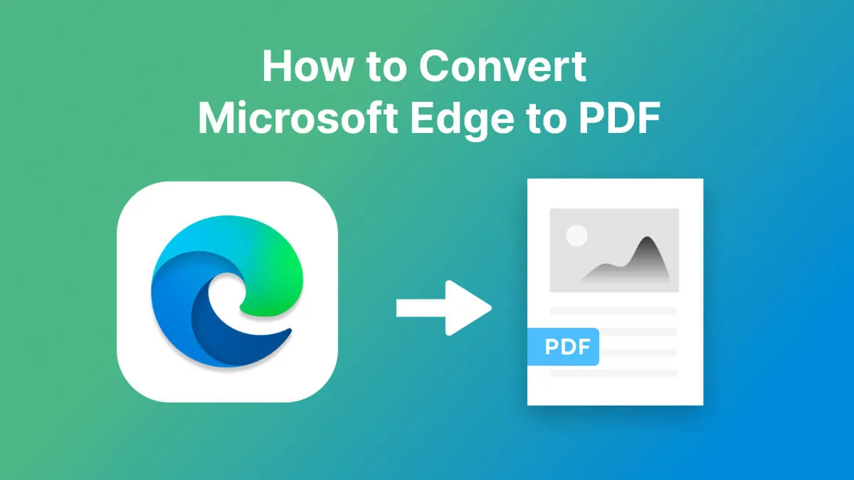 Seamlessly Convert Microsoft Edge to PDF: A Complete Guide