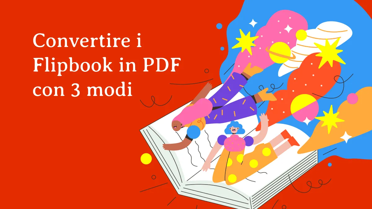 Guida completa alla conversione da Flipbook a PDF