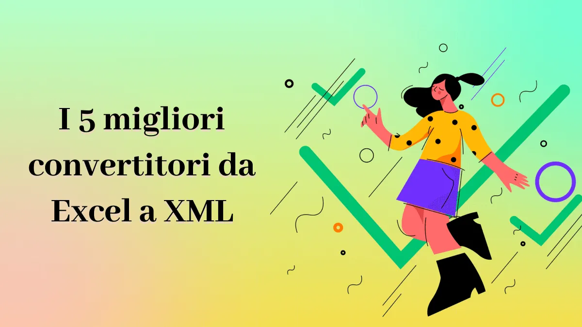 Top 5 convertitori da Excel a XML online e offline