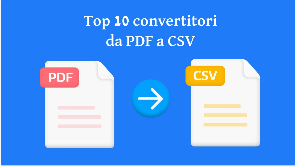 Top 10 convertitori da PDF a CSV da non perdere