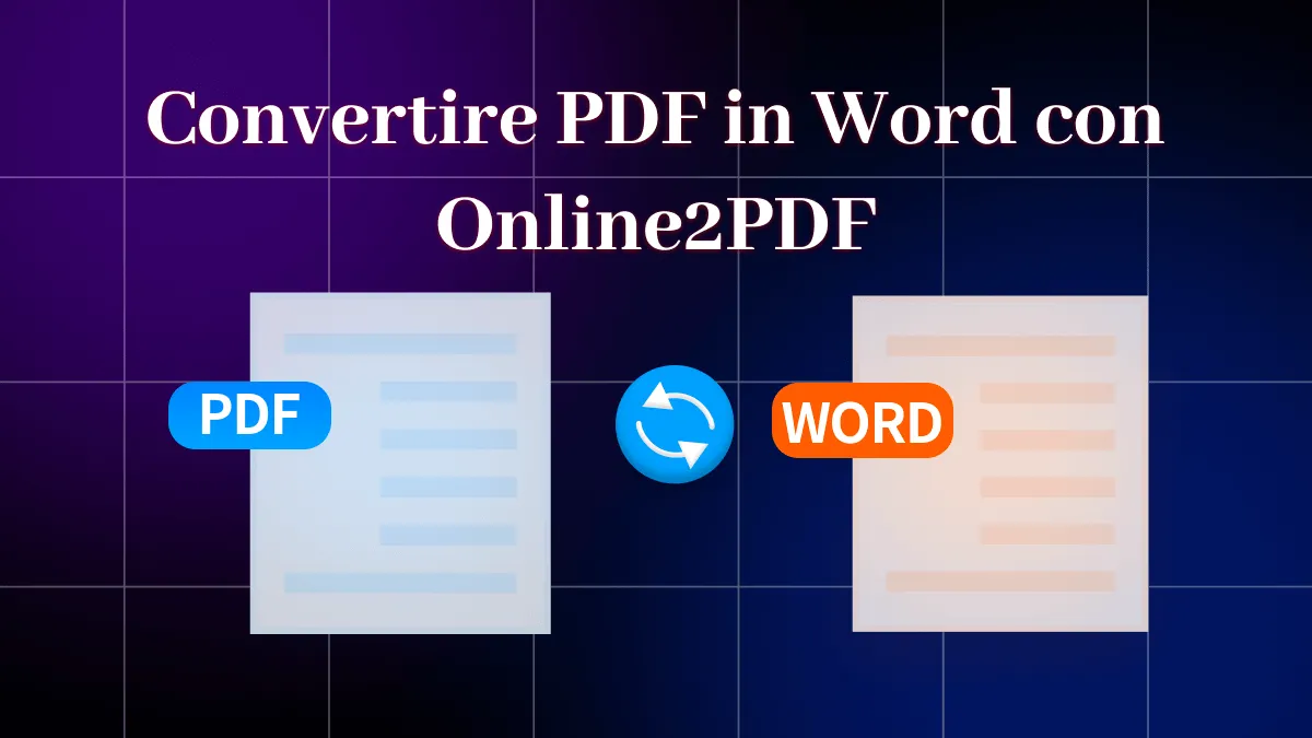 Una guida completa per convertire PDF in Word con Online2PDF