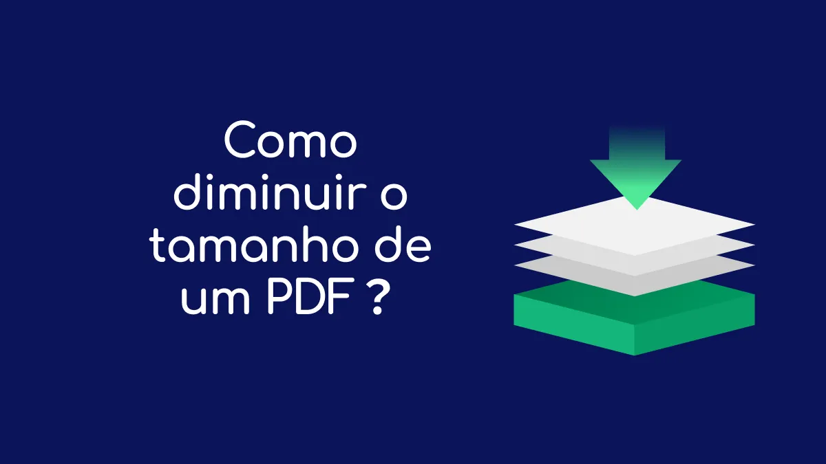 Como Diminuir o Tamanho de Arquivo PDF sem Perder Qualidade