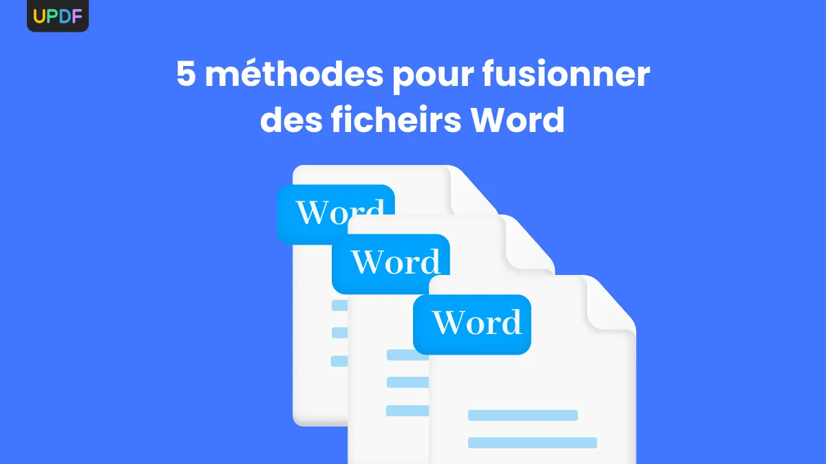 Fusionner des fichiers Word avec ces 5 méthodes