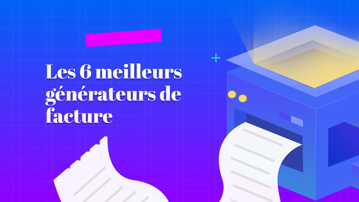 Les meilleurs générateurs de facture en ligne et hors ligne pour les entreprises