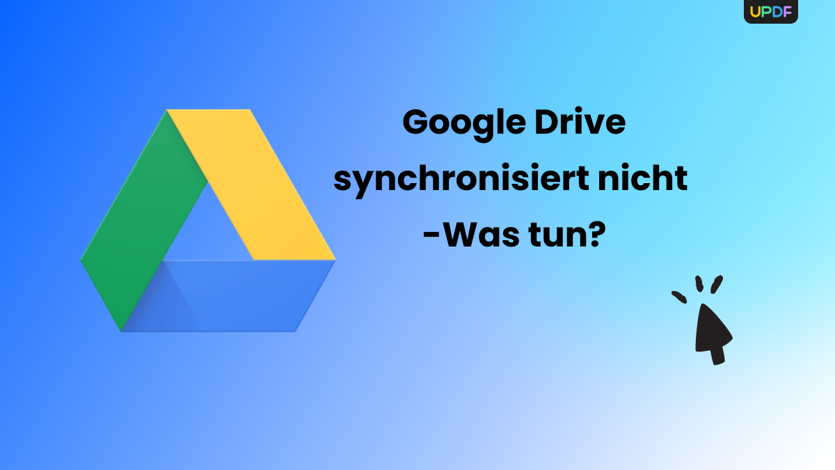Google Drive synchronisiert nicht die 10 besten Lösungen UPDF