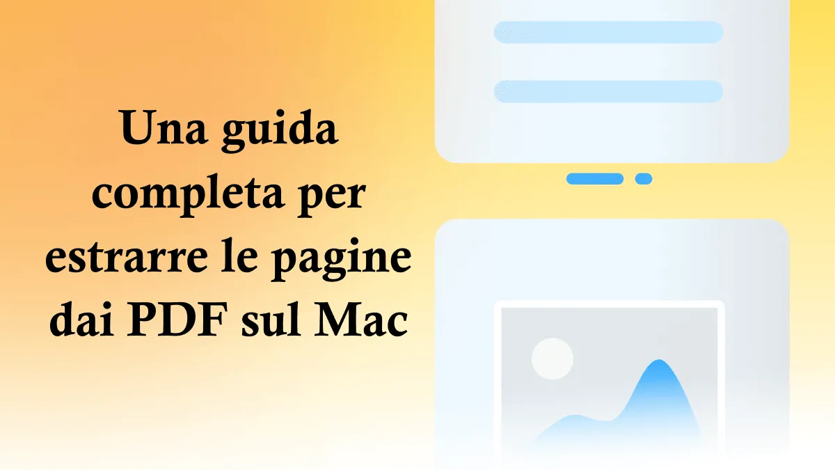 Una guida completa per estrarre le pagine dai PDF sul Mac