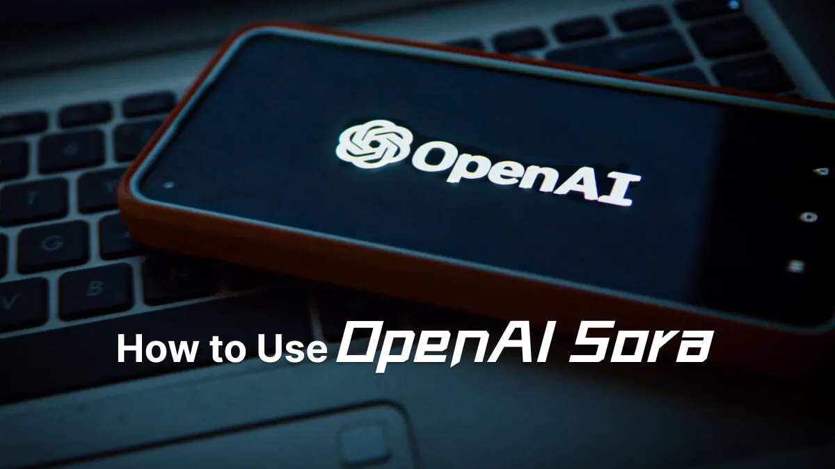 Everything You Need to Know on How to Access and Use OpenAI Sora