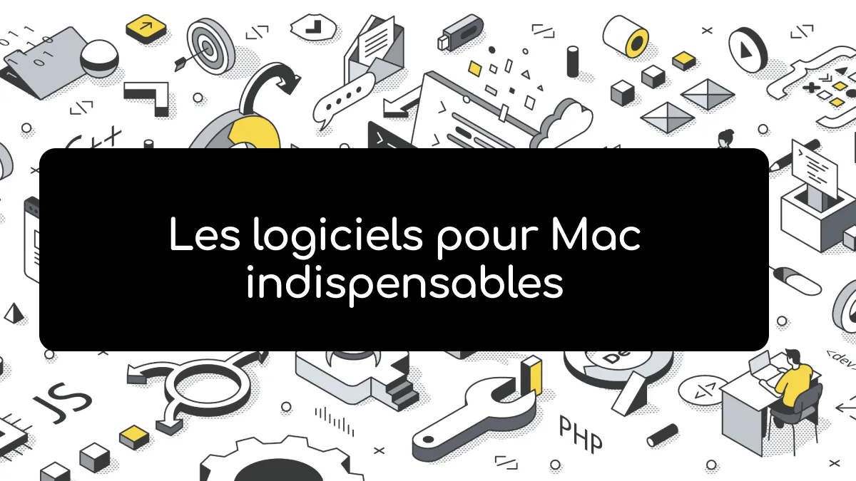 7 logiciels pour Mac que chaque utilisateur devrait avoir