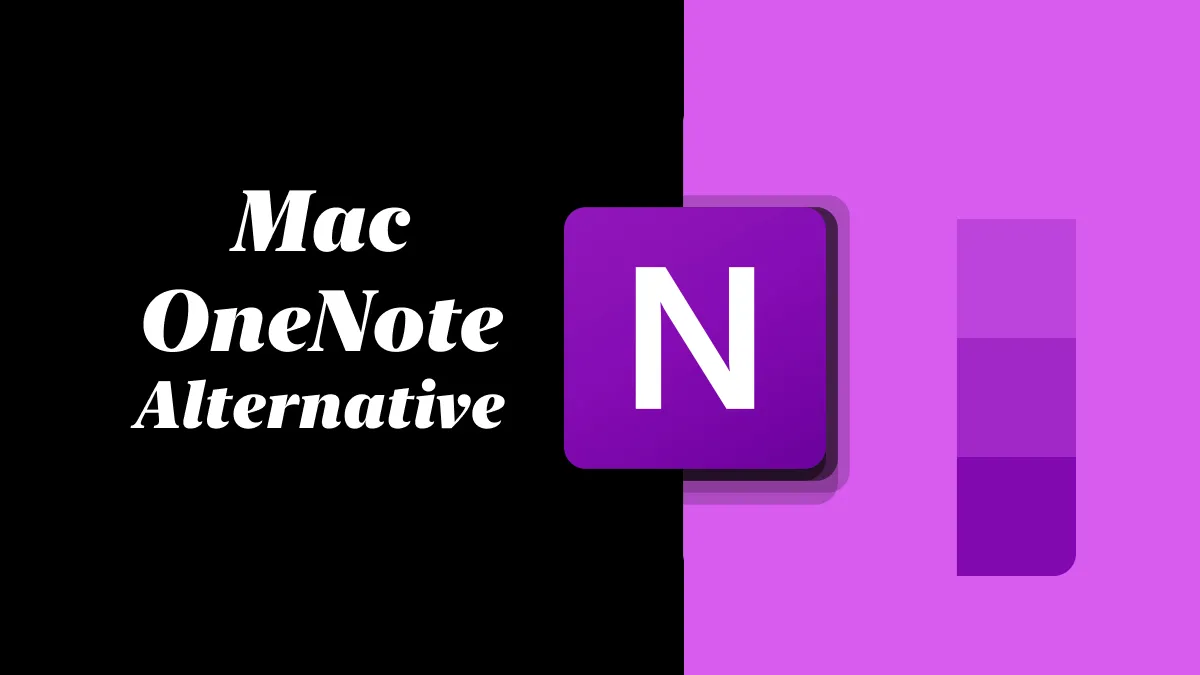 Top 5 Mac OneNote Alternatives: Choose Your Perfect Note-Taking Companion
