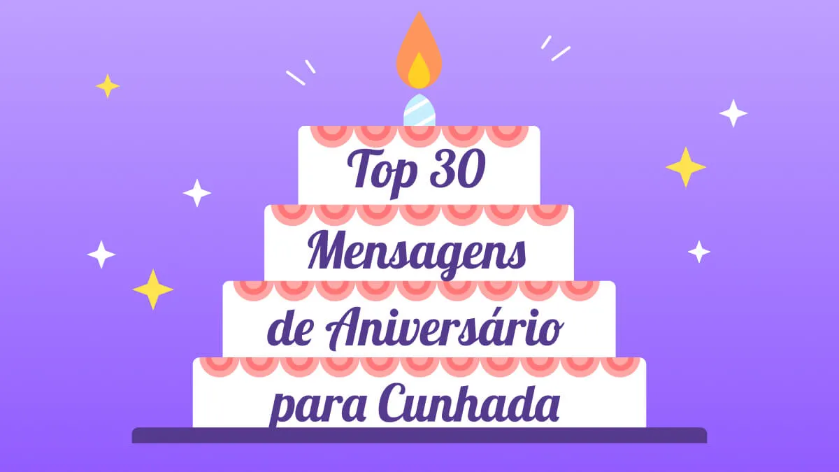 Mensagem de Aniversário para Cunhada: 30 Mensagens Alegres e Ideias para Cartões