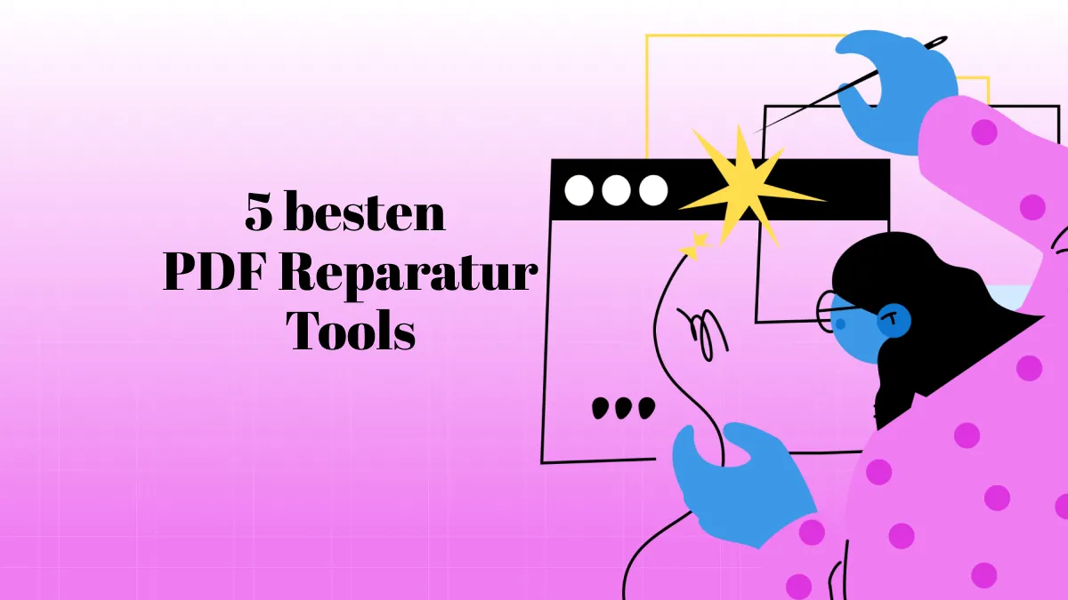 Die 5 besten PDF-Reparatur-Tools für Windows, Mac und Online