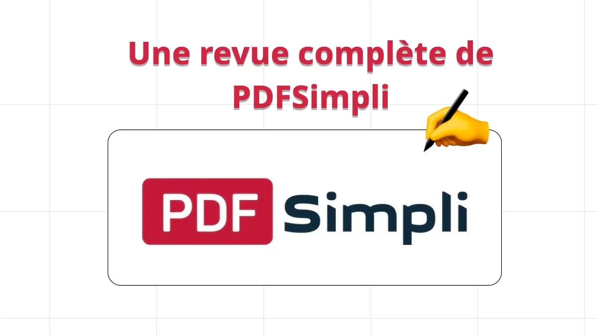 Un examen complet de PDFSimpli et de sa meilleure alternative